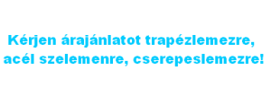 Trapézlemez,acél szelemen, cserepeslemez